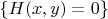$\{H(x,y)=0\}$
