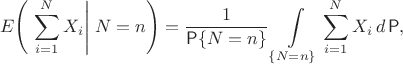 $$
E\Bigg(\left.\sum\limits_{i=1}^NX_i\right|\left.N=n\Bigg)=\frac1{\Prob\{N=n\}}\int\limits_{\{N=n\}}
\sum\limits_{i=1}^NX_i\,d\Prob,
$$