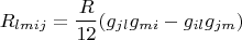 $$R_{lmij}=\frac{R}{12}(g_{jl} g_{mi}-g_{il} g_{jm})$$