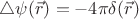 $\triangle\psi(\vec r)=-4\pi\delta (\vec r)$