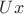 $Ux$