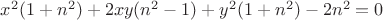 $ x^2 ( 1 + n^2 ) + 2xy (n^2 - 1) + y^2 ( 1 + n^2 ) - 2n^2 = 0 $ $ x^2 ( 1 + n^2 ) + 2xy (n^2 - 1) + y^2 ( 1 + n^2 ) - 2n^2 = 0 $