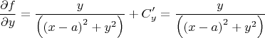 \[\frac{{\partial f}}{{\partial y}} = \frac{{ y}}{{\left( {{{(x - a)}^2} + {y^2}} \right)}}+C'_y= \frac{{ y}}{{\left( {{{(x - a)}^2} + {y^2}} \right)}}\]