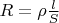 $R=\rho \frac{l}{S}$