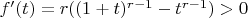 $f'(t)=r((1+t)^{r-1}-t^{r-1})>0$