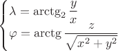 $$\begin{cases}\lambda=\arctg_2\dfrac{y}{x}\\\varphi=\arctg\dfrac{z}{\sqrt{x^2+y^2}}\\\end{cases}$$