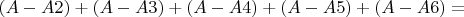 $(A-A2)+(A-A3)+(A-A4)+(A-A5)+(A-A6)=$