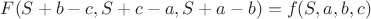 $F(S+b-c,S+c-a,S+a-b) =f(S,a,b,c)$