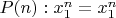 $P(n): x_1^n = x_1^n$