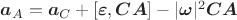 $\boldsymbol a_A=\boldsymbol a_C+[\boldsymbol\varepsilon,\boldsymbol{CA}]-|\boldsymbol\omega|^2\boldsymbol{CA}$