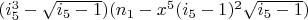 $(i_5^3-\sqrt{i_5-1}) (n_1-x^5 (i_5-1)^2 \sqrt{i_5-1})$
