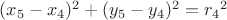 $(x_5-x_4)^2+(y_5-y_4)^2={r_4}^2$