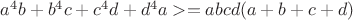 $a^4b+b^4c+c^4d+d^4a>=abcd(a+b+c+d)$