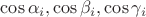 $\cos \alpha_{i},\cos \beta_{i},\cos \gamma_{i}$ $\cos \alpha_{i},\cos \beta_{i},\cos \gamma_{i}$