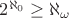 $2^{\aleph_0}\ge\aleph_\omega$