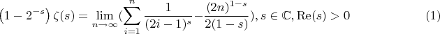 $$
\left(1-2^{-s}\right) \zeta (s)=\lim_{n \to {\infty}}(\sum _{i=1}^n \frac{1}{(2 i-1)^s}-\frac{(2 n)^{1-s}}{2 (1-s)}),s\in \mathbb{C},\operatorname{Re}(s)>0\qquad\qquad\qquad (1)
$$