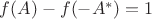 $ f(A) - f(-A^*) = 1$
