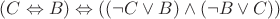 $(C\Leftrightarrow B)\Leftrightarrow((\neg C\lor B)\land(\neg B\lor C))$