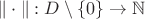 $\|\cdot\| : D\setminus\{0\}\to\mathbb{N}$