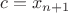 $c=x_{n+1}$