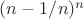 $(n-1/n)^n$