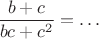 $\dfrac{b+c}{bc+c^2}=\dots$