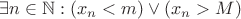 $\exists n \in \mathbb N: (x_{n}<m)\vee(x_{n}>M)$