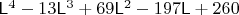 $\mathsf L^4-13\mathsf L^3+69\mathsf L^2-197\mathsf L+260$
