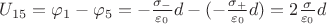 $U_{15} = \varphi_1 - \varphi_5 = -\frac{\sigma_-}{\varepsilon_0}d - (-\frac{\sigma_+}{\varepsilon_0}d) = 2\frac{\sigma}{\varepsilon_0}d$