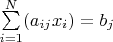 $\sum\limits_{i=1}^N(a_{ij}x_i)=b_j$