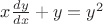 $x\frac{dy}{dx}+y=y^2$