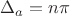 $\Delta_a = n\pi  $