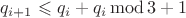 $q_{i+1}\leqslant q_i + q_i\operatorname{mod}3+1$