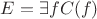 $E=\exists fC(f)$