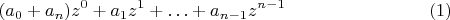 $$
(a_0+a_n)z^0+a_1 z^1+\ldots+a_{n-1} z^{n-1}\eqno(1)
$$