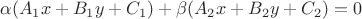 $\alpha(A_1x + B_1y + C_1)+\beta(A_2x + B_2y + C_2) = 0$