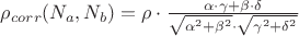 $\rho_{corr}(N_a,N_b) = \rho \cdot \frac{\alpha \cdot \gamma + \beta \cdot \delta}{\sqrt{\alpha^2+\beta^2}\cdot\sqrt{\gamma^2+\delta^2}}$