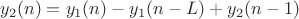 $$y_2(n)=y_1(n)-y_1(n-L)+y_2(n-1)$$