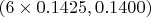 $(6\times 0.1425, 0.1400)$