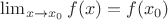 $\lim_{x \to x_0}f(x) = f(x_0)$ $\lim_{x \to x_0}f(x) = f(x_0)$