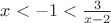 $x<-1<{3\over x-2}$