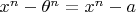 $x^n-\theta^n=x^n-a$