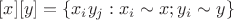 $[x][y]=\{x_{i}y_{j}: x_{i}\sim x; y_{i}\sim y\}$