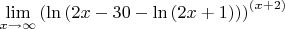 $\[
\mathop {\lim }\limits_{x \to \infty } \left( {\ln \left( {2x - 30 - \ln \left( {2x + 1} \right)} \right)} \right)^{\left( {x + 2} \right)} 
\]
$
