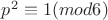 $p^2\equiv 1(mod6)$