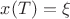$x(T)=\xi$