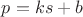 $p = ks + b$