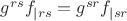 $g^{rs}f_{|rs}=g^{sr}f_{|sr}$
