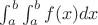 $\int_a^b\int_a^b f(x)dx $