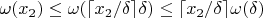 $\omega(x_2)\le\omega(\lceil x_2/\delta\rceil\delta)\le\lceil x_2/\delta\rceil\omega(\delta)$